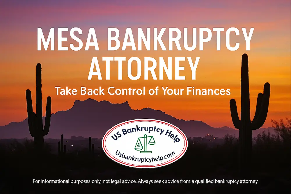 Hero image for a Mesa bankruptcy attorney guide showing a sunset over the Arizona desert with saguaro cacti and distant mountains, overlaid with the text “Mesa Bankruptcy Attorney – Take Back Control Of Your Finances” and the US Bankruptcy Help logo, with a small disclaimer noting the image is for informational purposes only, not legal advice.