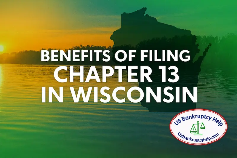 Wisconsin lake at sunset with a green overlay and state silhouette, featuring bold text that reads “Benefits of Filing Chapter 13 in Wisconsin” and the US Bankruptcy Help logo in the lower corner.