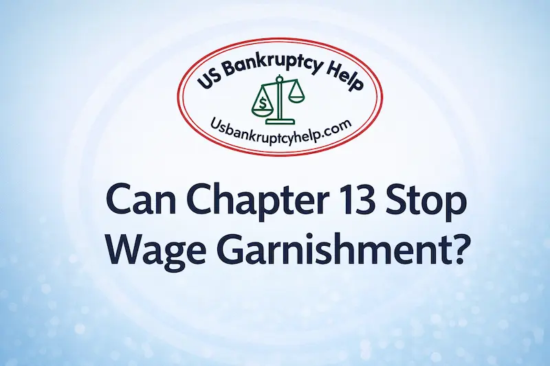 Hero image for US Bankruptcy Help article asking “Can Chapter 13 Stop Wage Garnishment?” featuring the US Bankruptcy Help logo with scales of justice and the website usbankruptcyhelp.com.