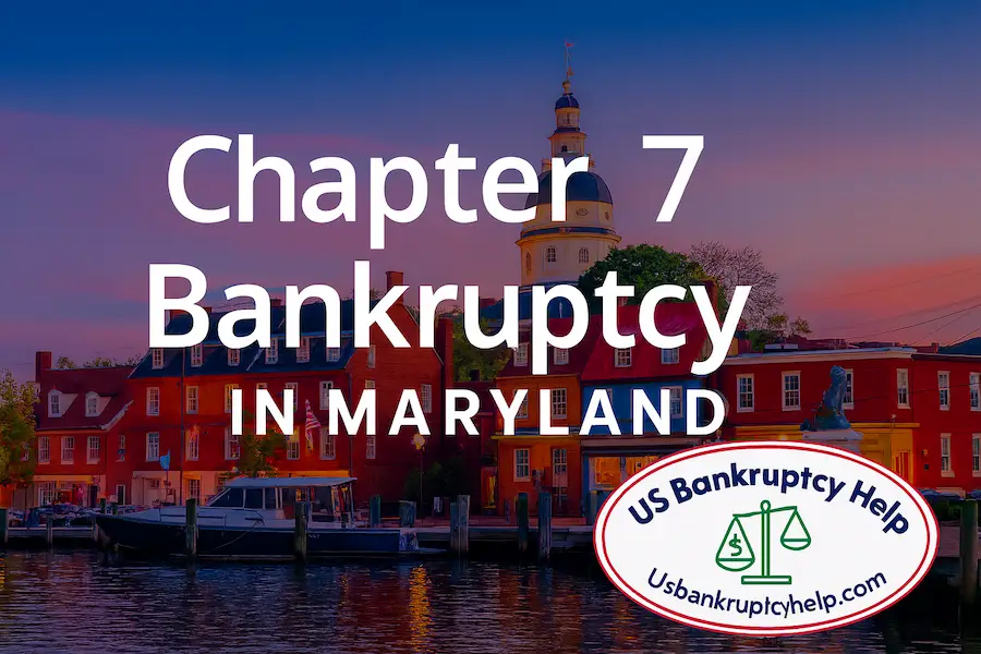 Hero image for Chapter 7 bankruptcy in Maryland showing the Annapolis waterfront and Maryland State House at sunset, with the text “Chapter 7 Bankruptcy in Maryland” centered over the scene and the US Bankruptcy Help logo in the corner.