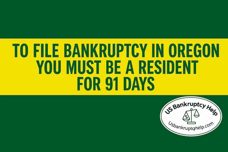 Green and yellow graphic in Oregon Ducks colors stating you must be an Oregon resident for 91 days to file bankruptcy, branded with the US Bankruptcy Help logo.